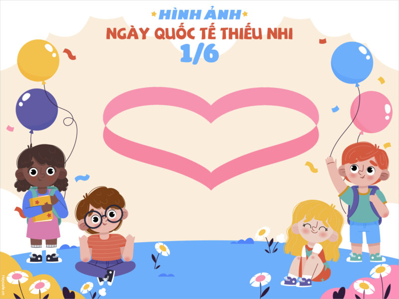 Hình ảnh ngày Quốc Tế thiếu nhi 1-6